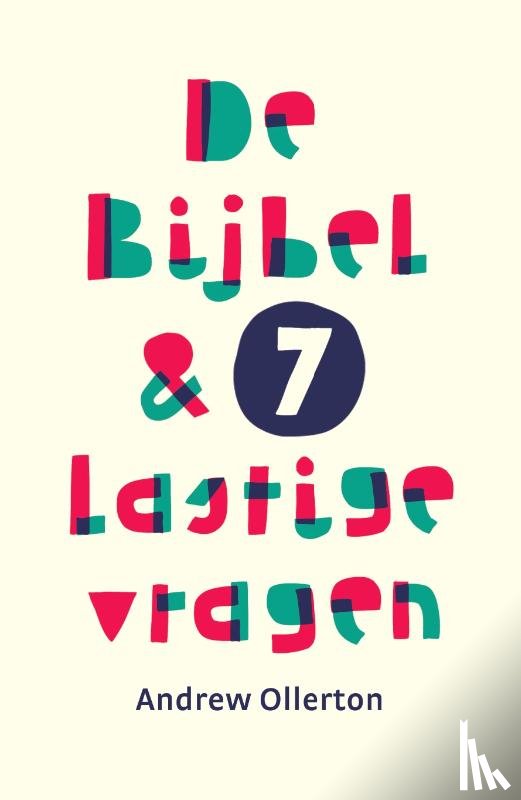 Ollerton, Andrew - De Bijbel & 7 lastige vragen