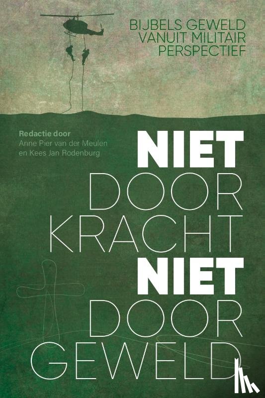  - Niet door kracht, niet door geweld