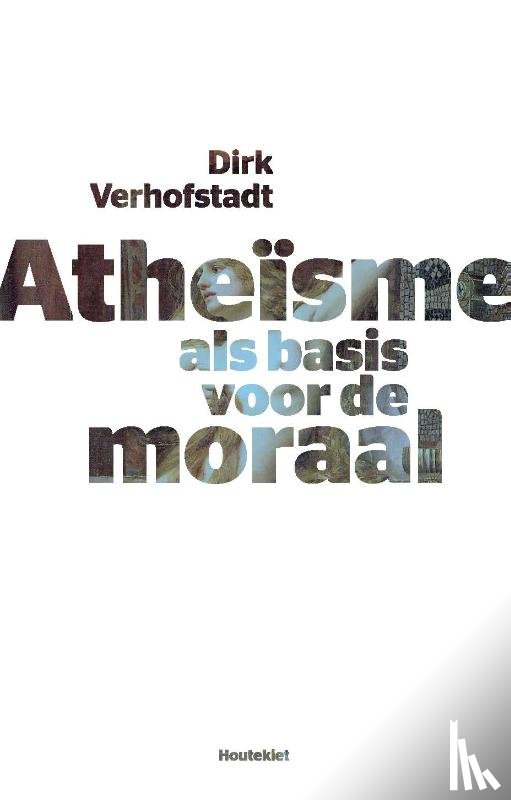 Verhofstadt, Dirk - Atheisme als basis voor de moraal