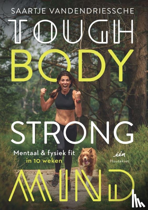 Vandendriessche, Saartje - Tough Body Strong Mind