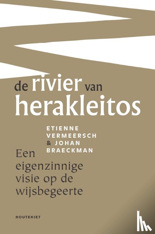 Vermeersch, Etienne, Braeckman, Johan - De rivier van Herakleitos