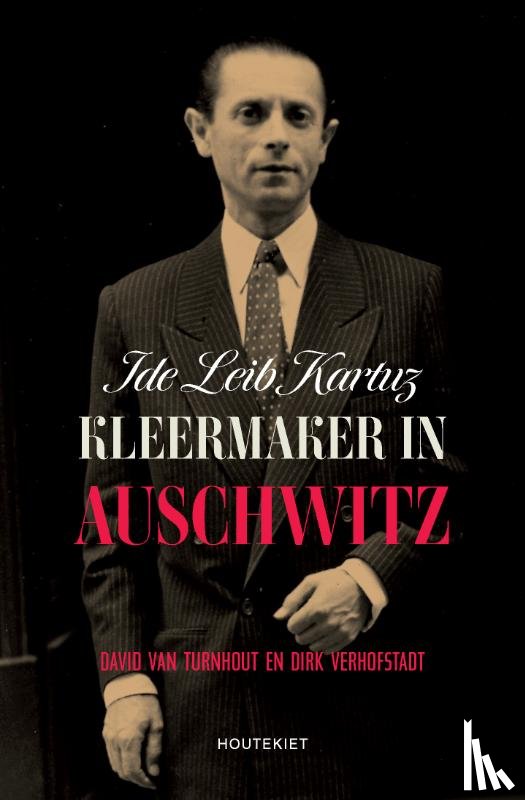 Turnhout, David Van, Verhofstadt, Dirk - Kleermaker in Auschwitz