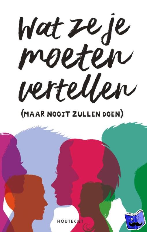  - Wat ze je moeten vertellen (maar nooit zullen doen)