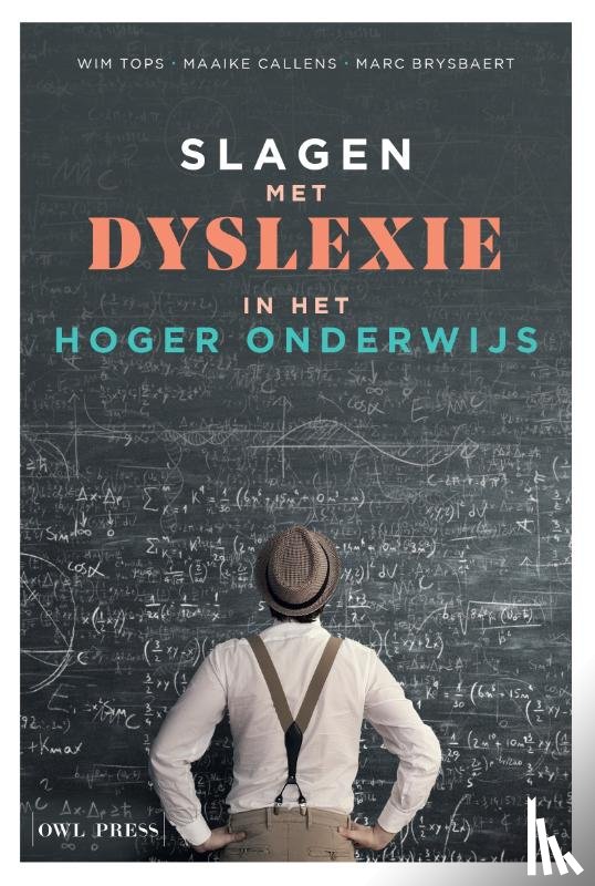 Tops, Wim, Callens, Maaike, Brysbaert, Marc - Slagen met dyslexie in het hoger onderwijs