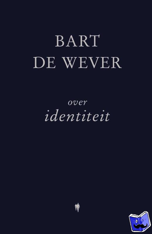 Wever, Bart De - Over Identiteit