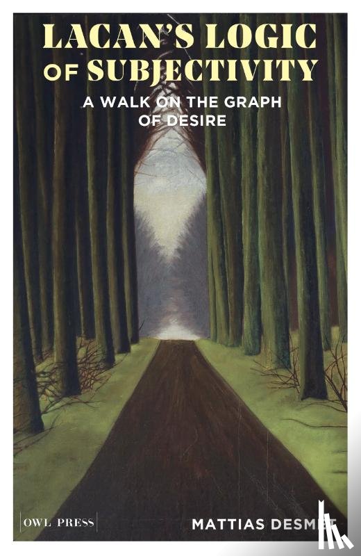 Desmet, Mattias - Lacan's Logic of Subjectivity