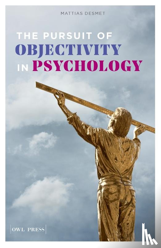 Desmet, Mattias - The Pursuit of objectivity in Psychology