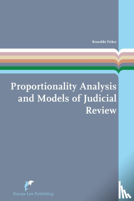 Pirker, Benedikt - Proportionality Analysis and Models of Judicial Review