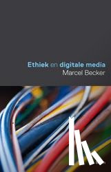 Becker, Marcel - Ethiek en digitale media