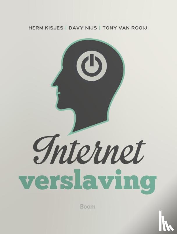 Kisjes, Herm, Nijs, Davy, Rooij, Tony van - Internetverslaving