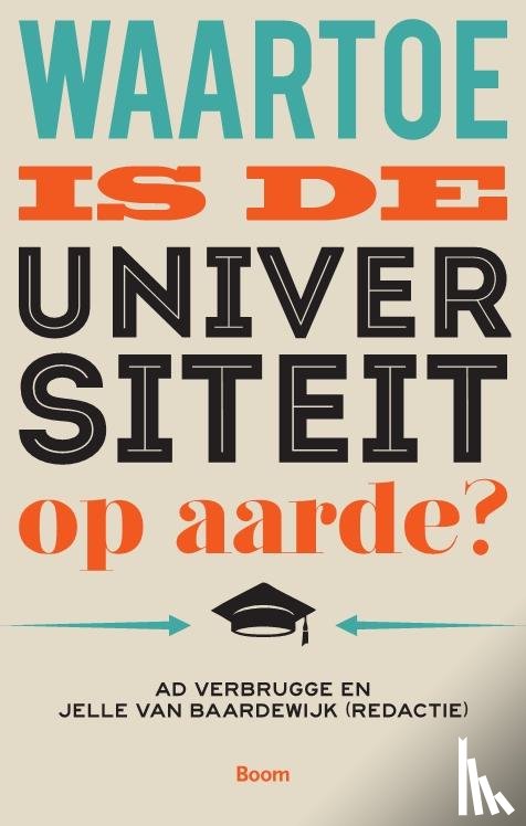 Verbrugge, Ad - Waartoe is de universiteit op aarde?
