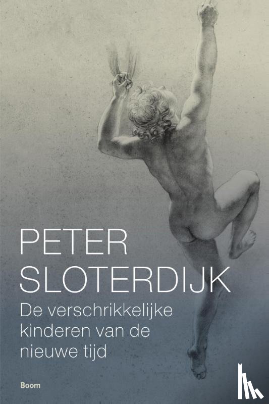 Sloterdijk, Peter - De verschrikkelijke kinderen van de nieuwe tijd