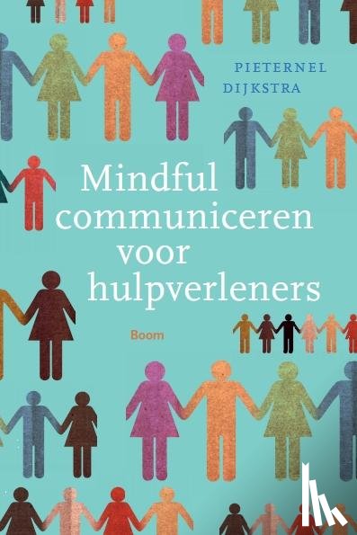 Dijkstra, Pieternel - Mindful communiceren voor hulpverleners