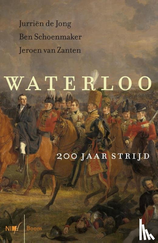 Jong, Jurriën de, Schoenmaker, Ben, Zanten, Jeroen van - Waterloo