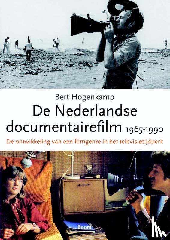 Hogenkamp, Bert - De Nederlandse documentairefilm 1965-1990