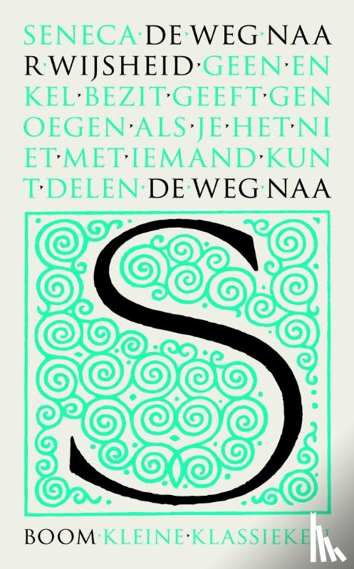 Seneca, Lucius Annaeus - De weg naar wijsheid