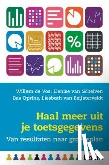 Vos, Willem de, Schelven, Denise van, Oprins, Bas, Beijsterveldt, Liesbeth van - Haal meer uit je toetsgegevens