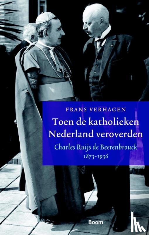 Verhagen, Frans - Toen de katholieken Nederland veroverden