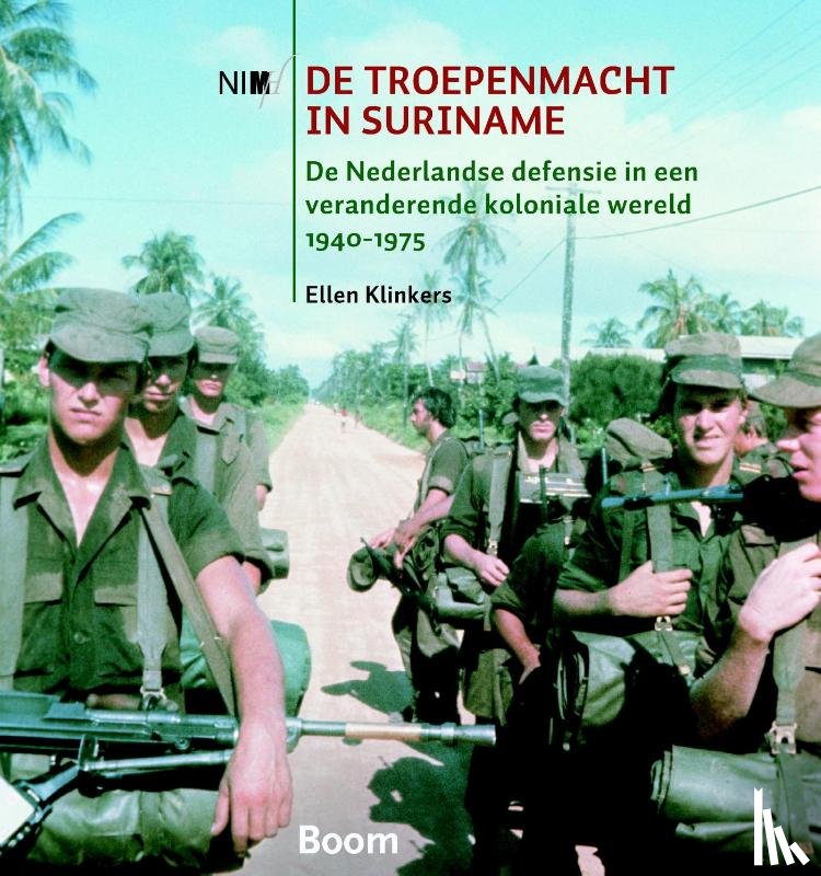 Klinkers, Ellen - De troepenmacht in Suriname