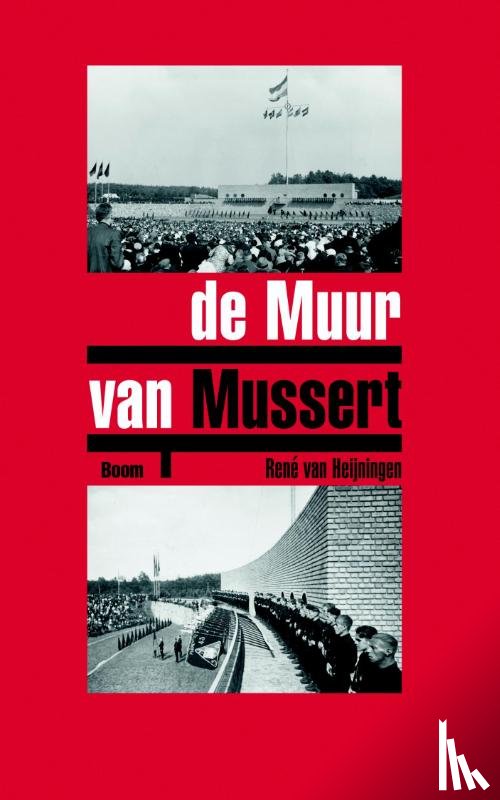 Heijningen, René van - De muur van Mussert