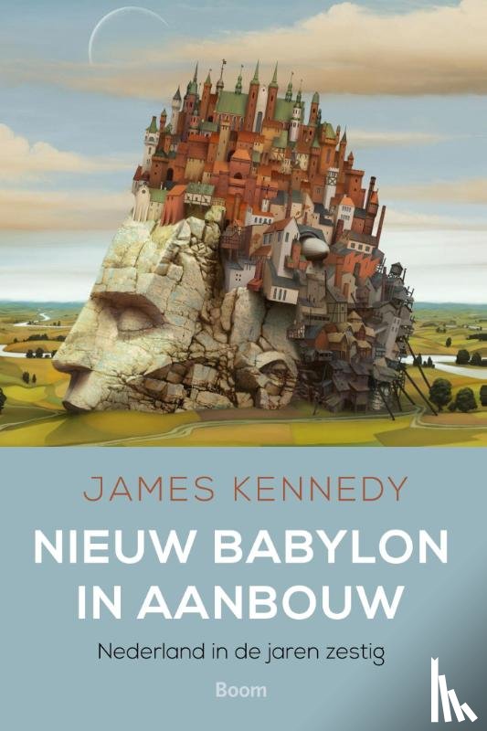 Kennedy, James - Nieuw Babylon in aanbouw