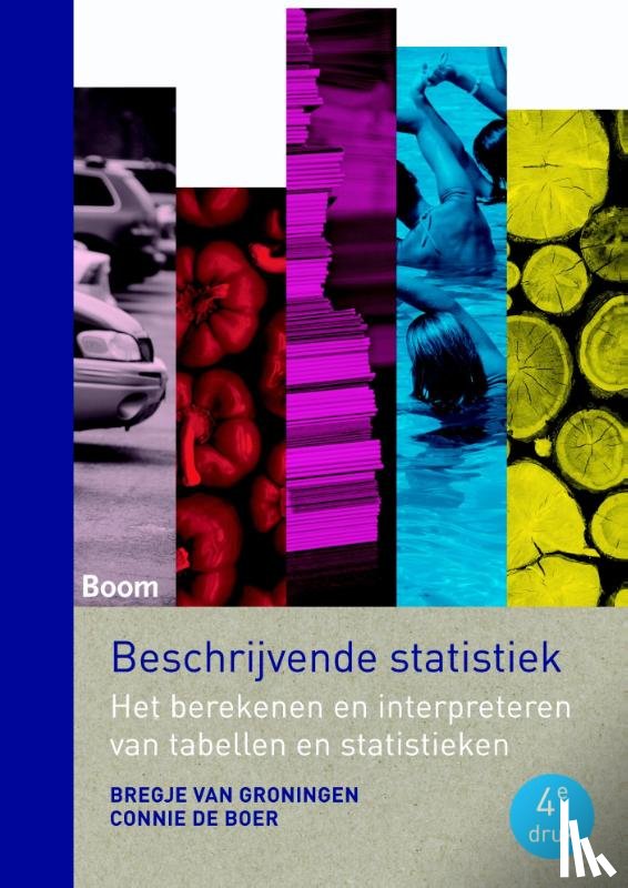 Groningen, Bregje van, Boer, Connie van - Beschrijvende statistiek - het berekenen en interpreteren van tabellen en statistieken
