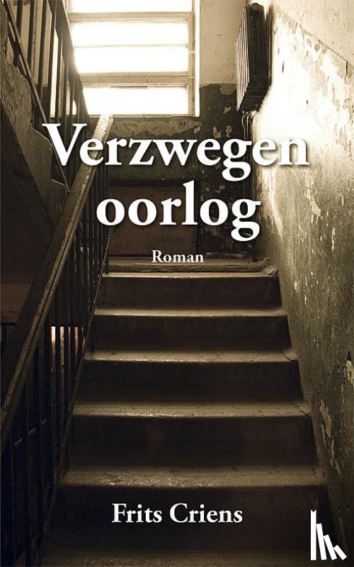 Criens, F. - Verzwegen oorlog
