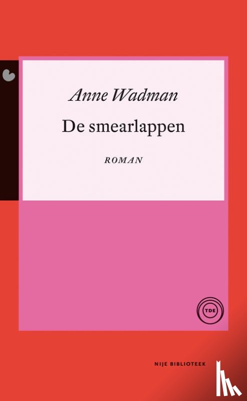 Wadman, Anne - De smearlappen