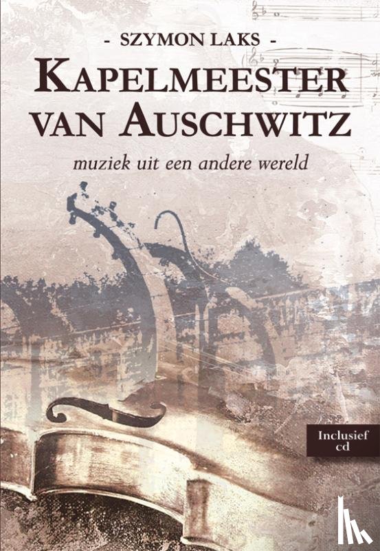 Laks, Szymon - Kapelmeester van Auschwitz