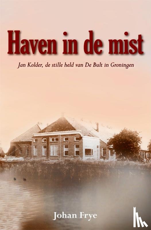Frye, Johan - Haven in de mist