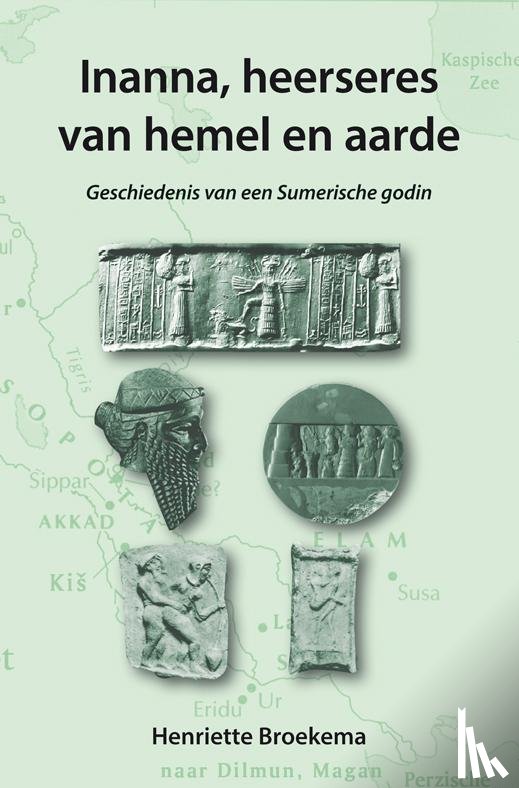 Broekema, Henriette - Inanna, heerseres van hemel en aarde