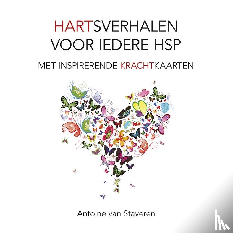 Staveren, Antoine van - Hartsverhalen voor iedere HSP