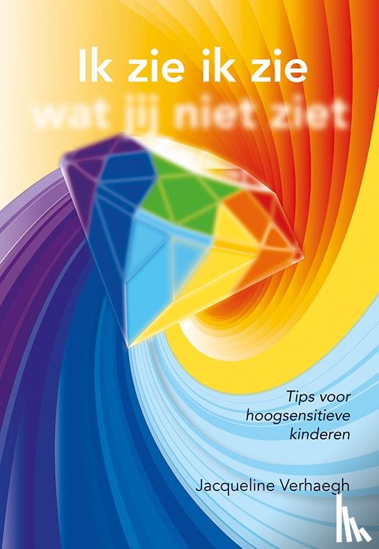 Verhaegh, Jacqueline - Ik zie ik zie wat jij niet ziet