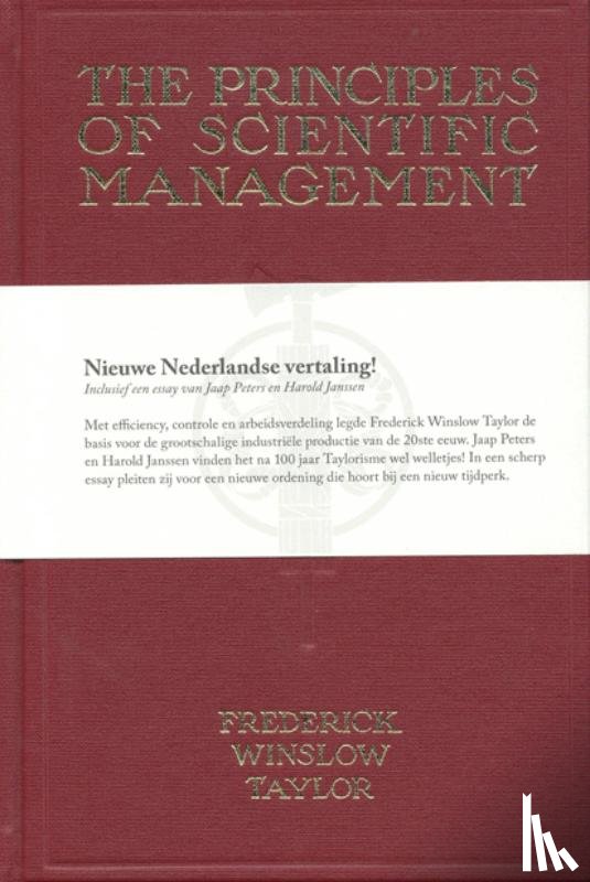 Taylor, Frederick Winslow - The Principles of Scientific Management - Nieuwe Nederlandse vertaling!