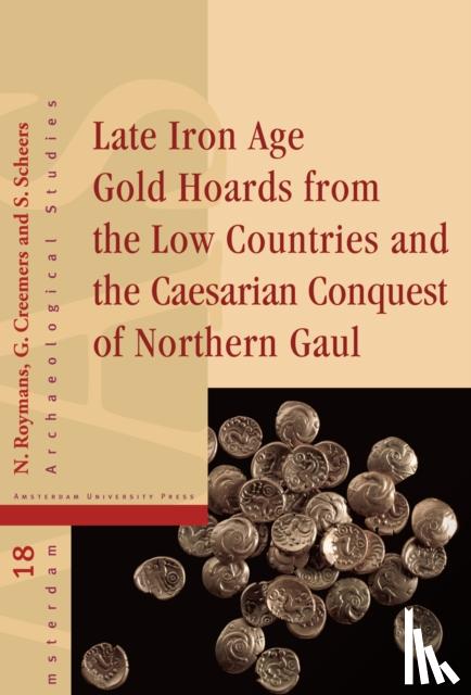  - Amsterdam Archaeological Studies Late Iron Age Gold Hoards from the Low Countries