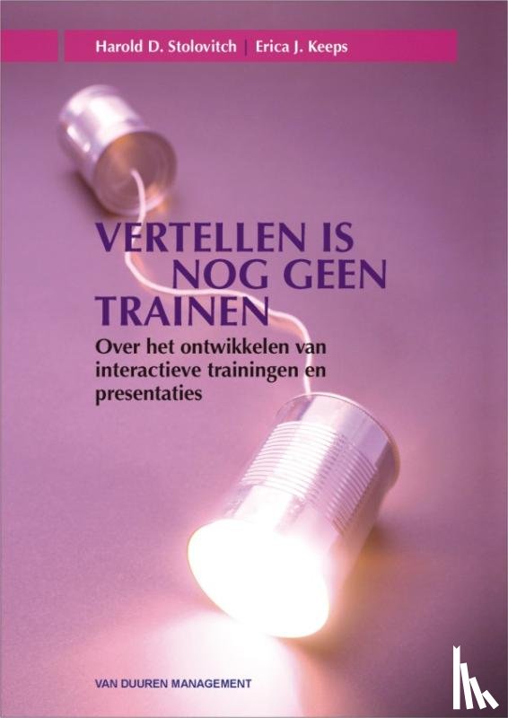 Stolovitch, H.D., Keeps, Erica J. - Vertellen is nog geen trainen