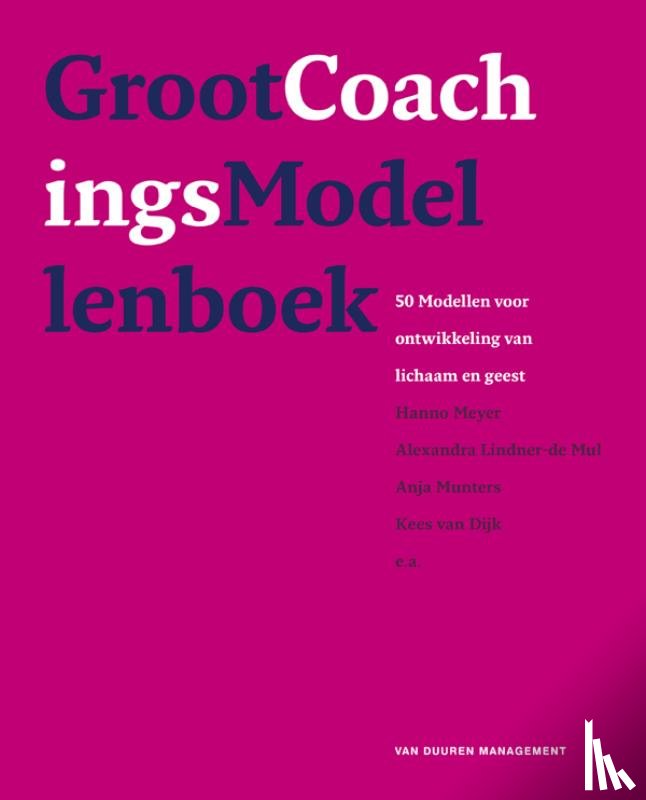 GITP, Meyer, Hanno, Lindner-de Mul, Alexandra, Munters, Anja, Dijk, Kees van - Groot coachingsmodellenboek