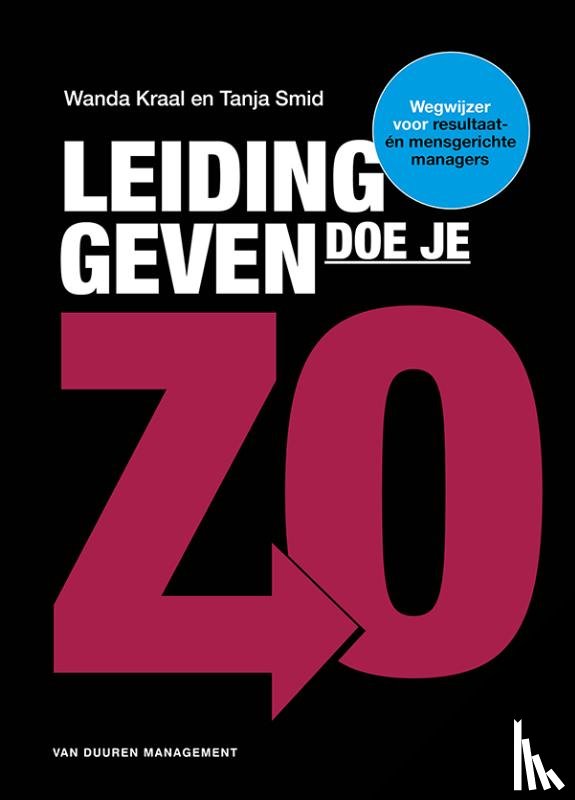 Smid, Tanja, Kraal, Wanda - Leidinggeven doe je zo!