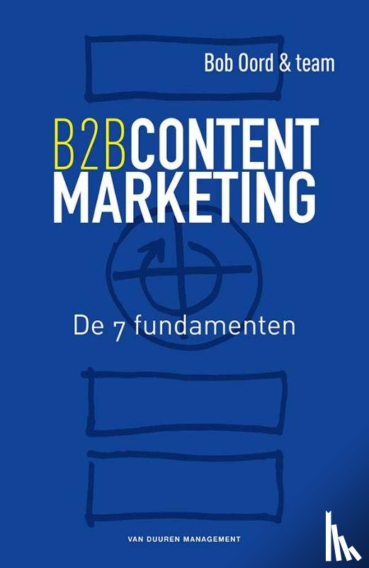 Oord, Bob - B2B contentmarketing
