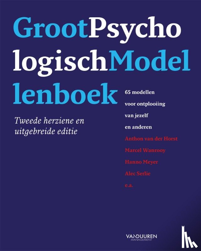 Horst, Anton van der, Wanrooy, Marcel, Meyer, Hanno, Serlie, Alec - Groot psychologisch modellenboek