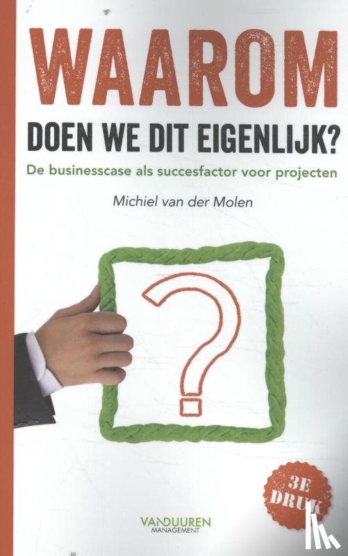 Molen, Michiel van der - Waarom doen we dit eigenlijk?