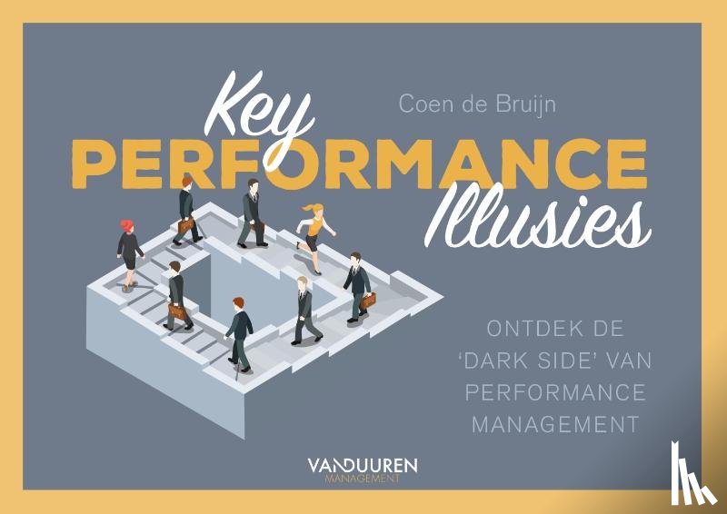 Bruijn, Coen de - Key Performance Illusies