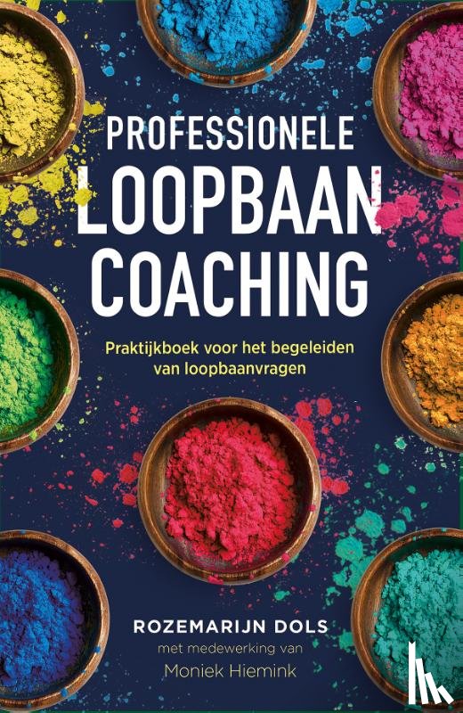 Dols, Rozemarijn, Hiemink, Moniek - Professionele loopbaancoaching, 3e herziene editie