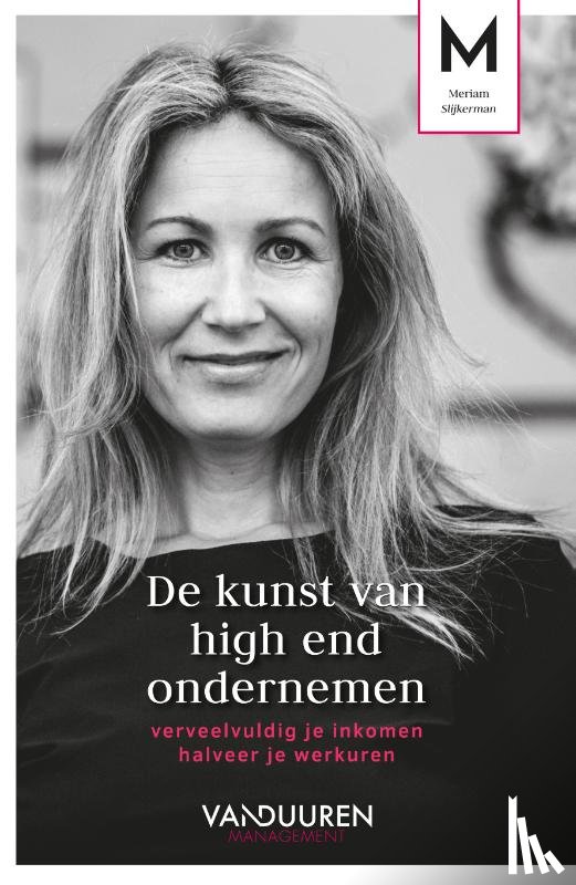 Slijkerman, Meriam - De kunst van high end ondernemen