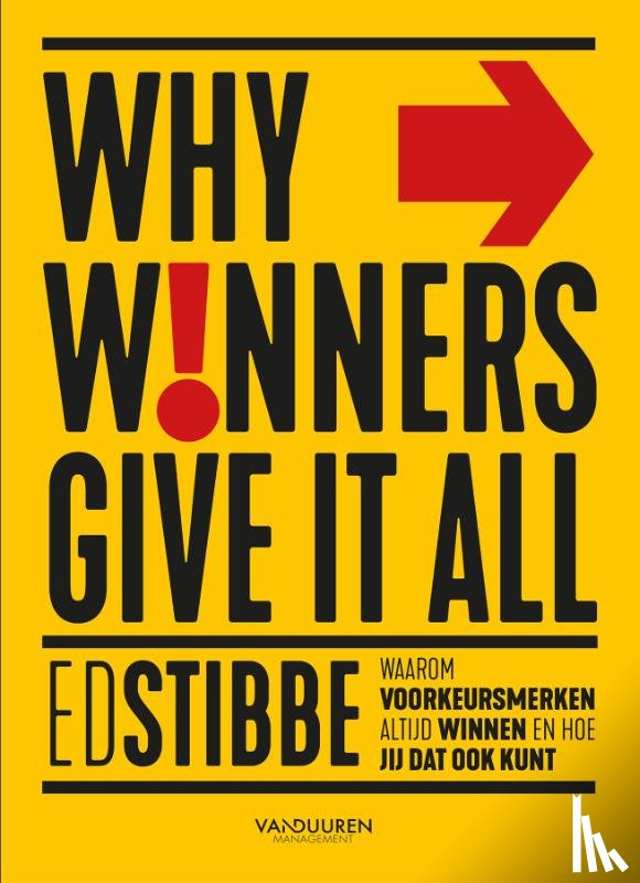Stibbe, Ed - Why winners give it all