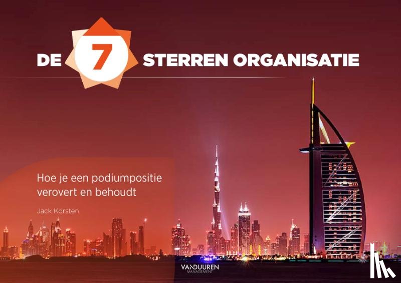 Korsten, Jack - De 7 sterren organisatie