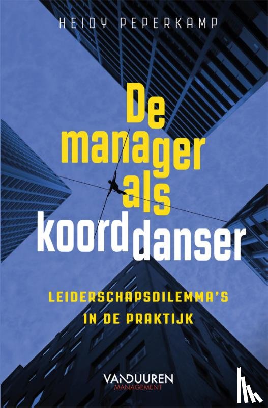 Peperkamp, Heidy - De manager als koorddanser