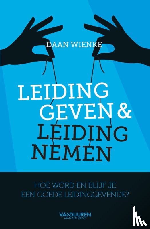 Wienke, Daan - Leiding geven en leiding nemen