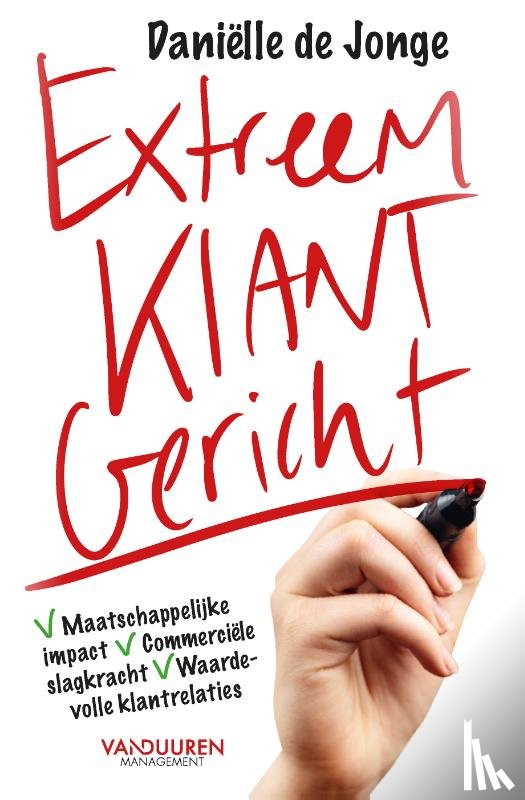 Jonge, Danielle de - Extreem klantgericht