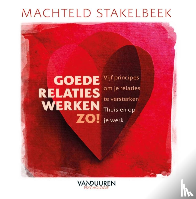 Stakelbeek, Machteld - Goede relaties werken zo!